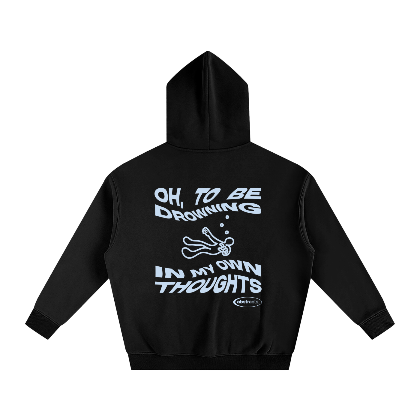 BLACK HOODIE - DROWNED IN MY OWN THOUGHTS