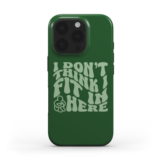 (GREEN) MagSafe® case for iPhone® - I Don't Think I Fit In Here