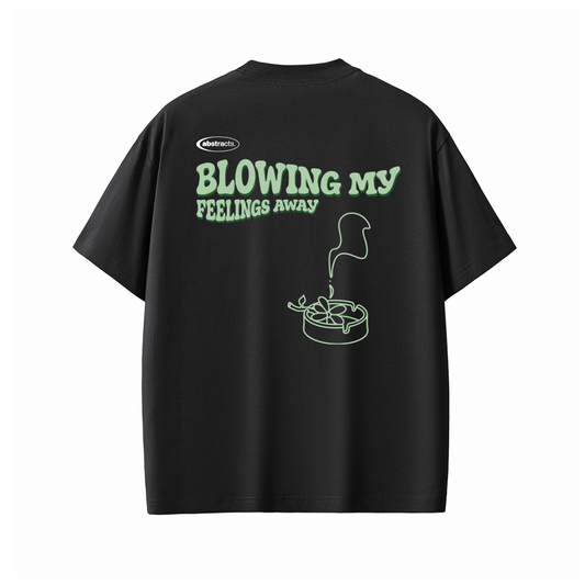 BLACK TEE - BLOWING MY FEELINGS AWAY