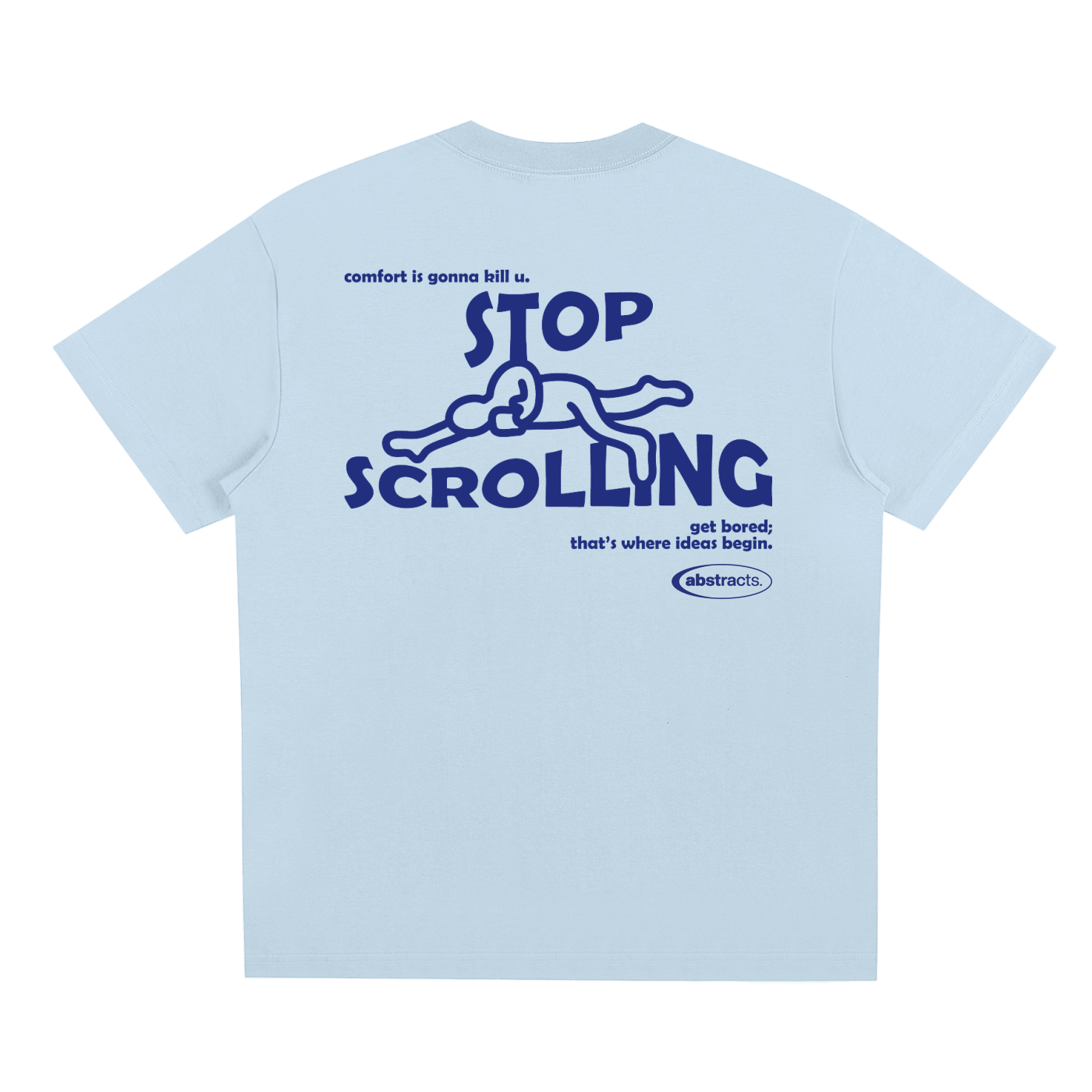 SKY BLUE TEE - STOP SCROLLING