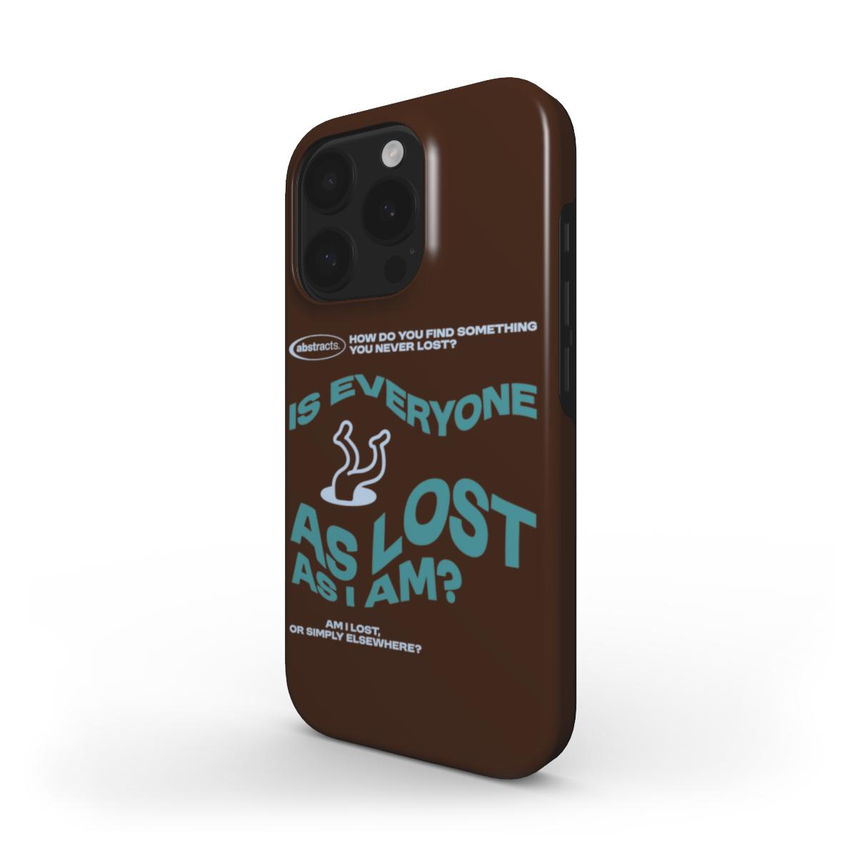 (BROWN) MagSafe® case for iPhone® - Is Everyone As Lost As I am?