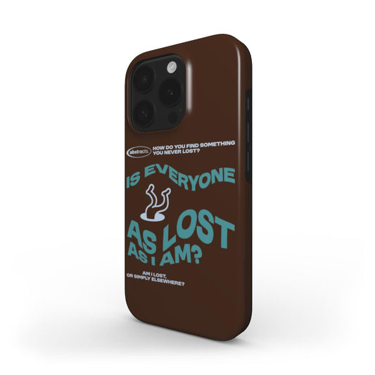 (BROWN) MagSafe® case for iPhone® - Is Everyone As Lost As I am?