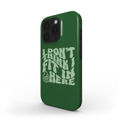 (GREEN) MagSafe® case for iPhone® - I Don't Think I Fit In Here