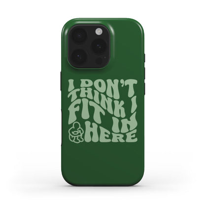 (GREEN) MagSafe® case for iPhone® - I Don't Think I Fit In Here