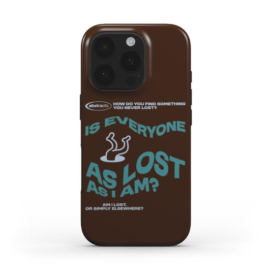 (BROWN) MagSafe® case for iPhone® - Is Everyone As Lost As I am?