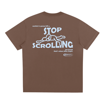 BROWN TEE - STOP SCROLLING