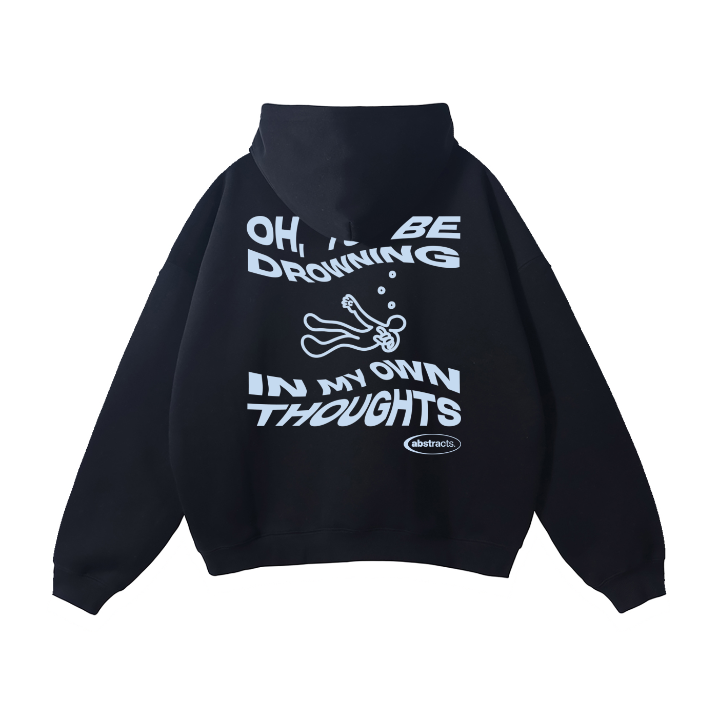 BLACK HOODIE - DROWNED IN MY OWN THOUGHTS