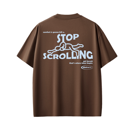 BROWN TEE - STOP SCROLLING
