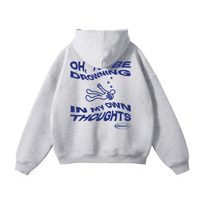 GRAY HOODIE - DROWNED IN MY OWN THOUGHTS