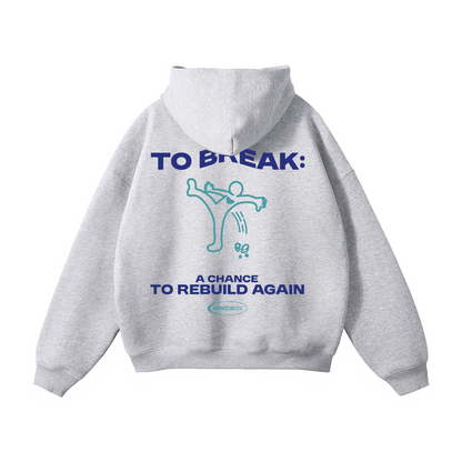 GRAY HOODIE - TO BREAK