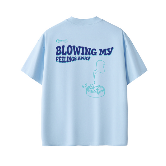 SKY BLUE TEE - BLOWING MY FEELINGS AWAY