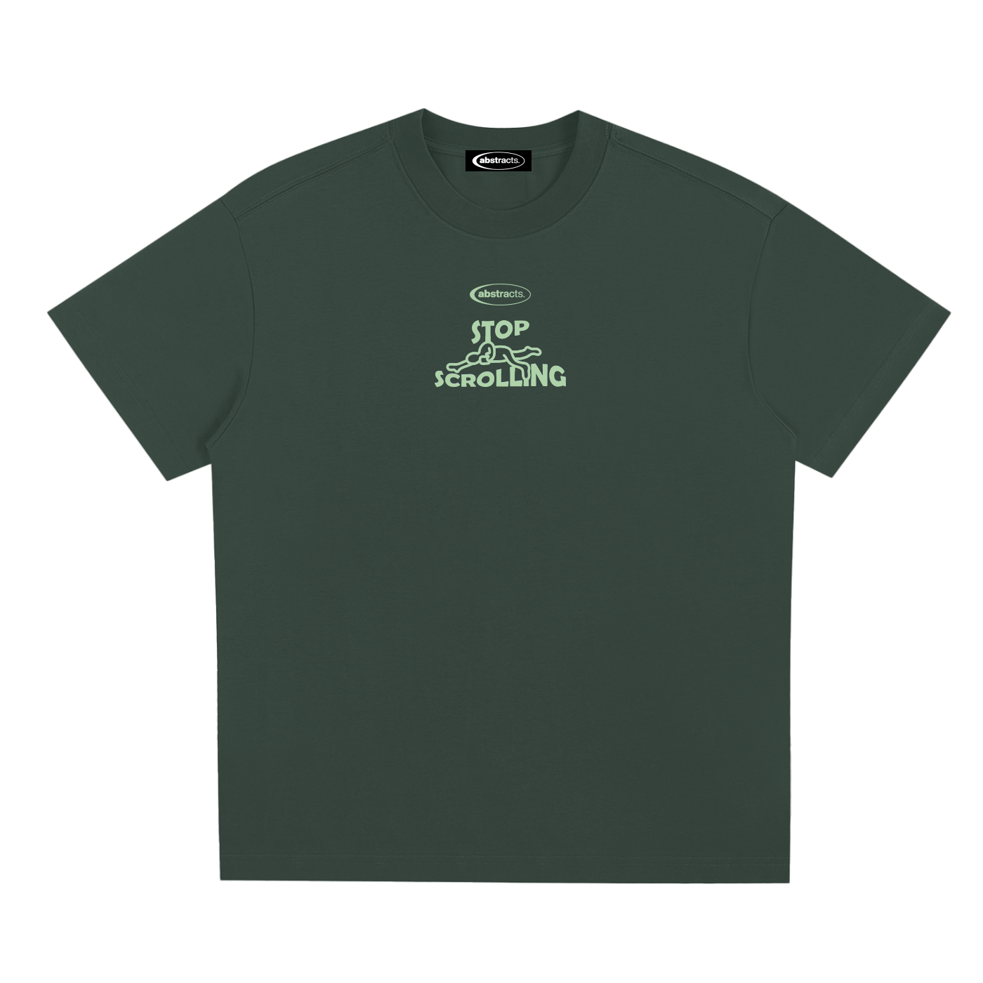 DARK GREEN TEE - STOP SCROLLING
