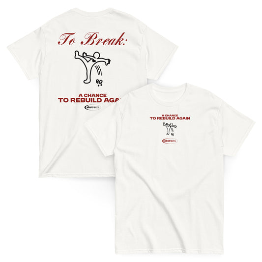 WHITE TEE - TO BREAK